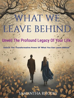 cover image of What We Leave Behind